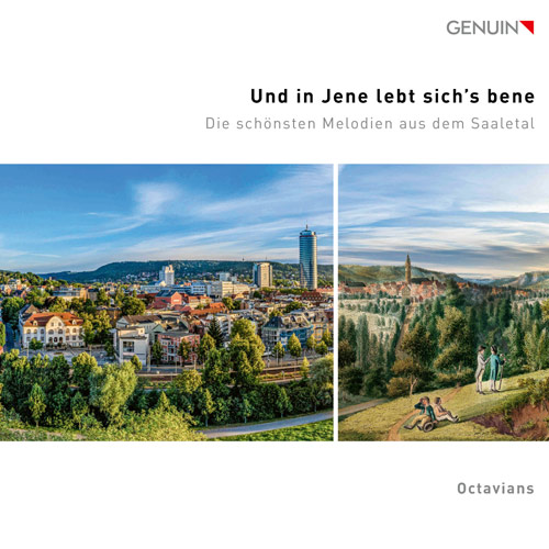 Und in Jene lebt sich’s bene ('In Jena, life is good') CD album cover 'Und in Jene lebt sich’s bene ('In Jena, life is good')' (GEN 25895) with Octavians