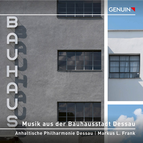 CD album cover 'Music from the Bauhaus City of Dessau' (GEN 25942) with Anhaltische Philharmonie Dessau, Markus L. Frank